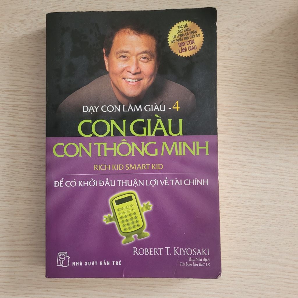 Dạy con làm giàu: Con giàu con thông minh (Rich Kid Smart Kid)<br>Robert T. Kiyosaki