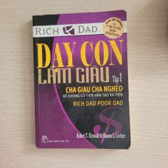 Dạy con làm giàu - Tập 1: Để có những đồng tiền tích cực<br>Robert T. Kiyosaki & Sharon L. Lechter - ảnh 1