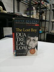 Đứa Trẻ Lạc Loài - Dave Pelzer - ảnh 1
