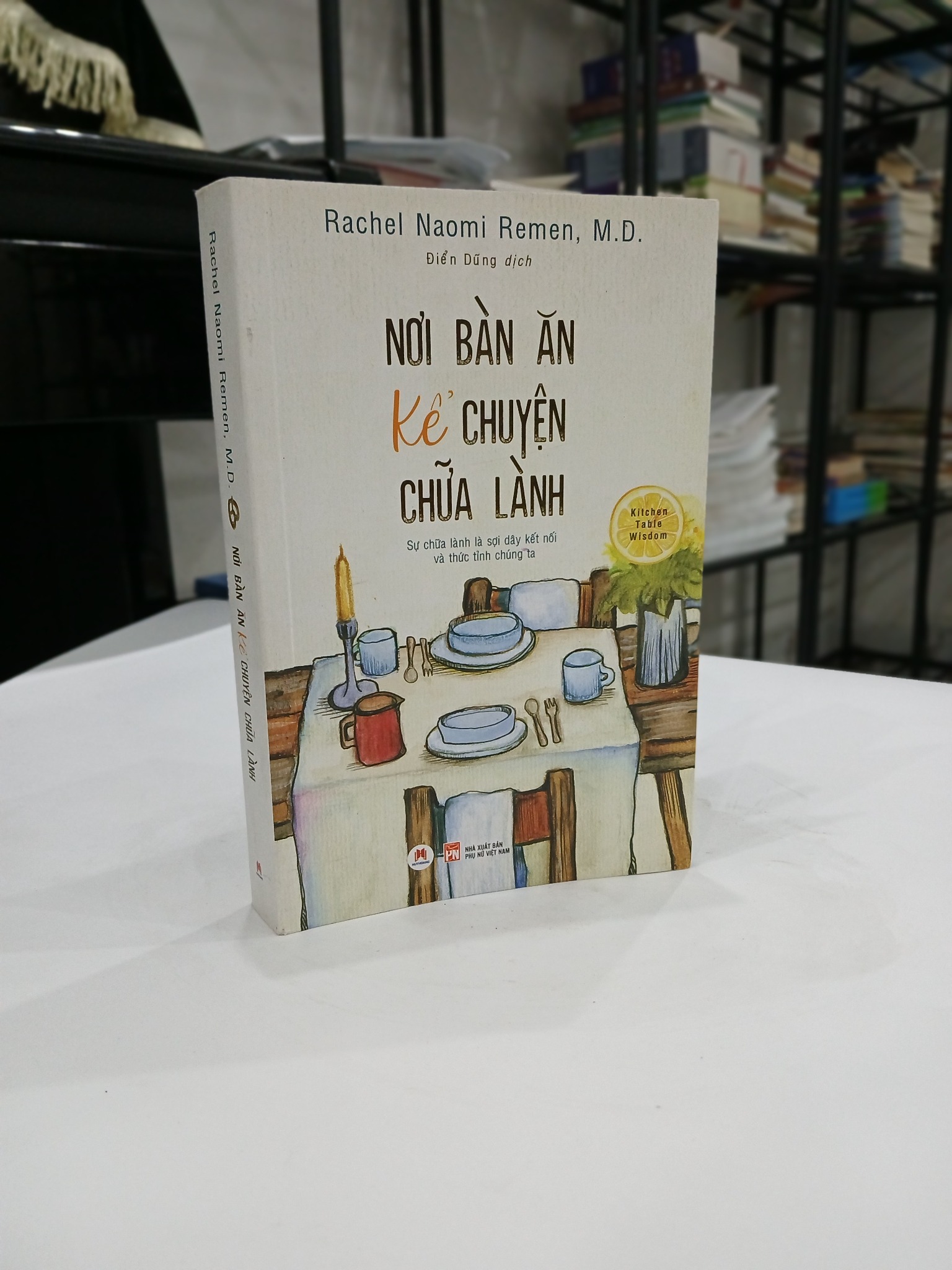 Nội Bàn Ăn Kể chuyện Chữa Lành - Rachel Naomi Remen, M.D.