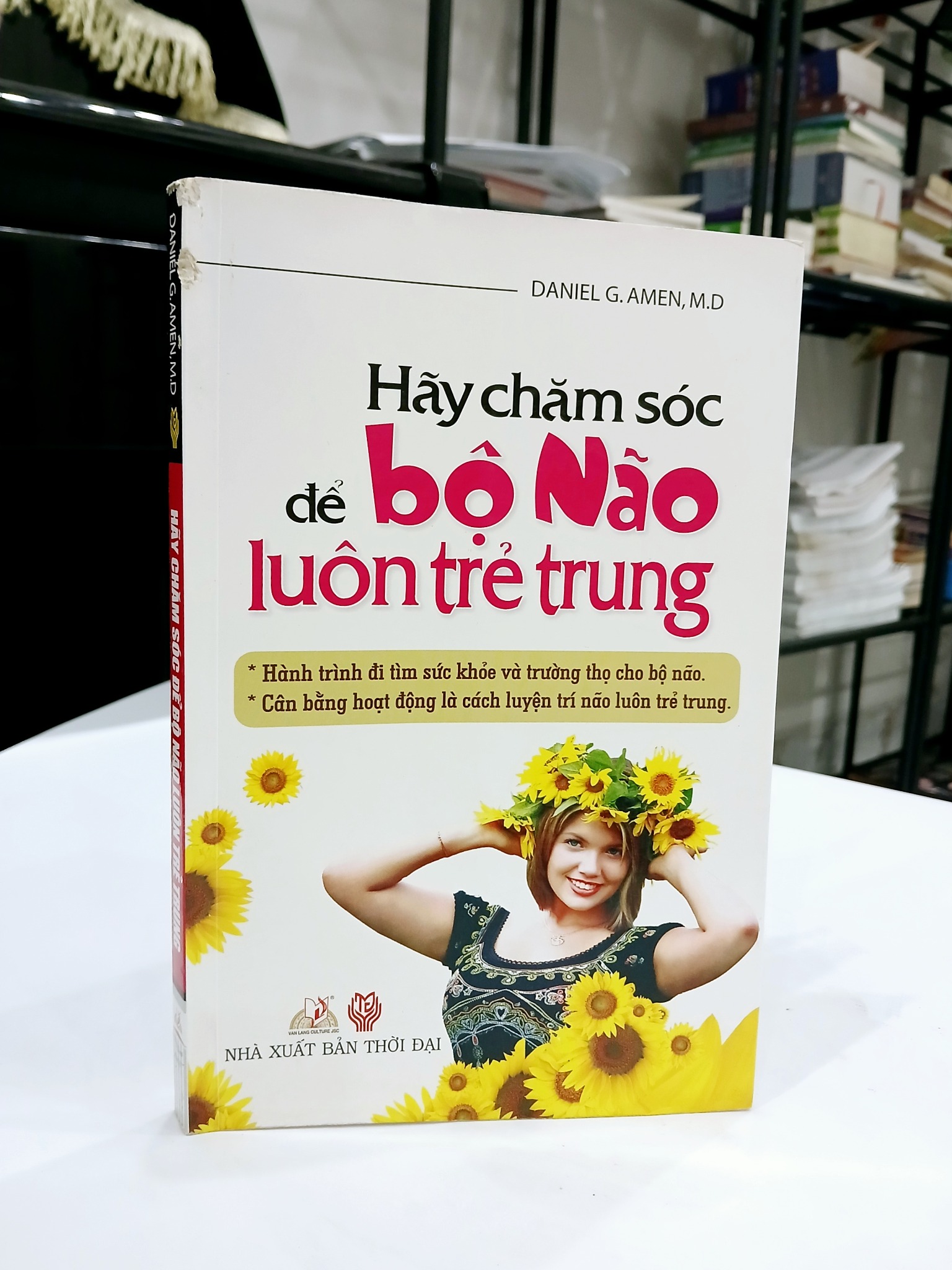 Hãy Chăm Sóc Để Bộ Não Luôn Trẻ Trung - Daniel G. Amen, M.D.