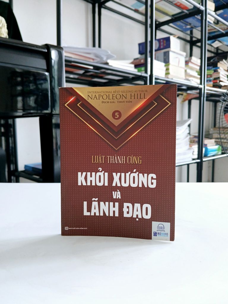 Luật Thành Công (Tập 2): Khởi Xướng và Lãnh Đạo - Napoleon Hill