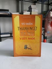 Từ Điển Thành Ngữ & Tục Ngữ Việt Nam - Nguyễn Lân - ảnh 1