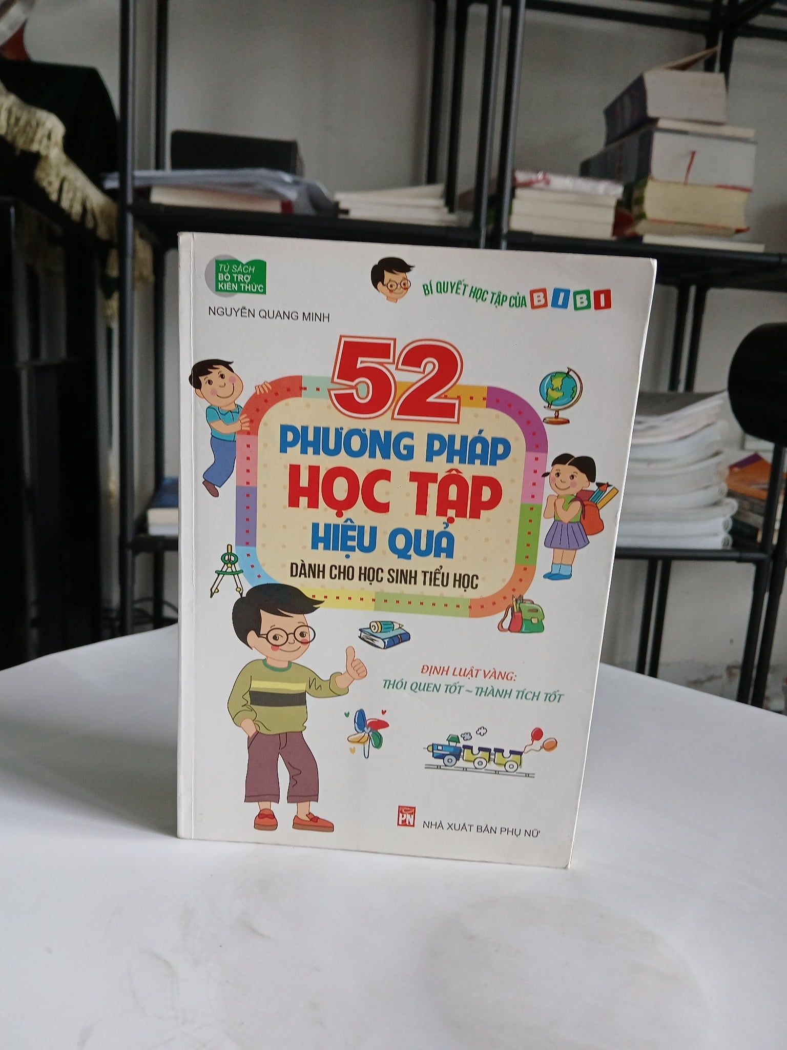 52 Phương Pháp Học Tập Hiệu Quả Dành Cho Học Sinh Tiểu Học - Nguyễn Quang Minh