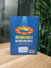 Ứng Dụng Dịch Lý Vào Cuộc Sống Thực Tế - ảnh 2