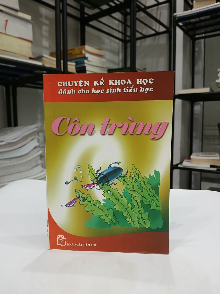 Côn Trùng – Chuyện Kể Khoa Học Cho Học Sinh Tiểu Học - Nhiều Tác Giả