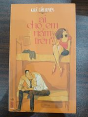 Ai cho em nằm trên? - ảnh 1