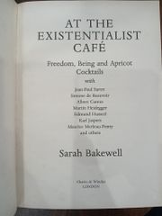 At the Existentialist Café: Freedom, Being & Apricot Cocktails – Sarah Bakewell - ảnh 5