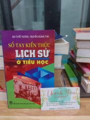 Sổ Tay Kiến Thức Lịch Sử Sơ Tiểu Học – Nguyễn Hoàng Thái - ảnh 1