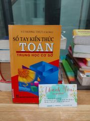 Sổ Tay Kiến Thức Toán Trung Học Cơ Sở – Vũ Dương Thụy (Chủ biên) - ảnh 1