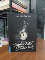 Muôn kiếp nhân sinh – Nguyên Phong - ảnh 1