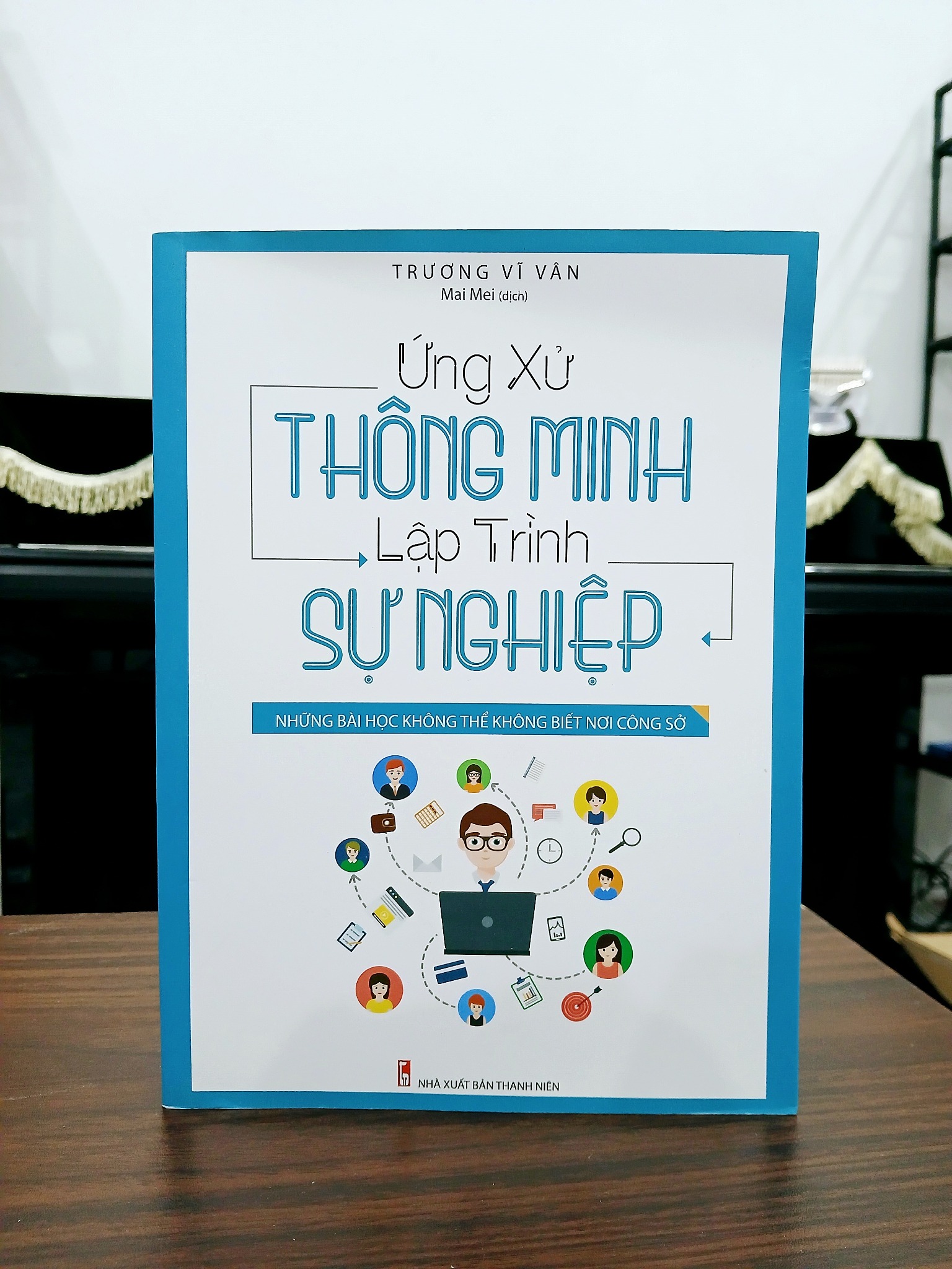 Ứng xử thông minh, lập trình sự nghiệp – Trương Vĩ Văn