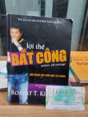 lợi thế BẤT CÔNG – ROBERT T. KIYOSAKI - ảnh 1