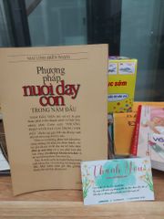 Phương pháp nuôi dạy con trong năm đầu – MAI LINH (BIÊN SOẠN) - ảnh 2