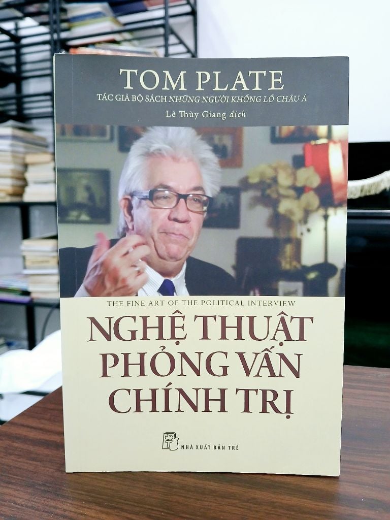 Nghệ thuật phỏng vấn chính trị – Tom Plate