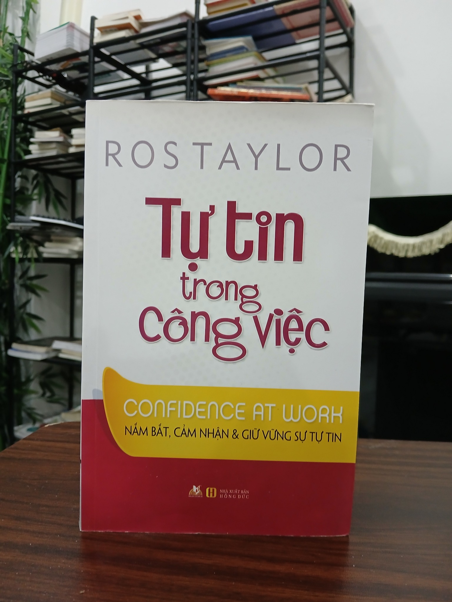 Tự tin trong công việc – Ros Taylor