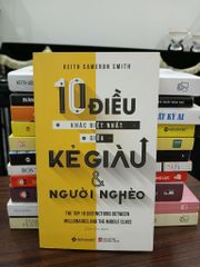 10 điều khác biệt nhất của kẻ giàu & người nghèo – Keith Cameron Smith - ảnh 1