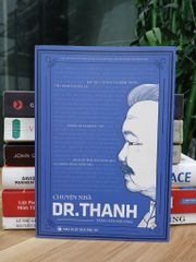 Chuyện nhà Dr. Thanh – Trần Uyên Phương - ảnh 1