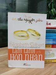 Làm Lành Với Hôn Nhân – Elizabeth Gilbert - ảnh 1