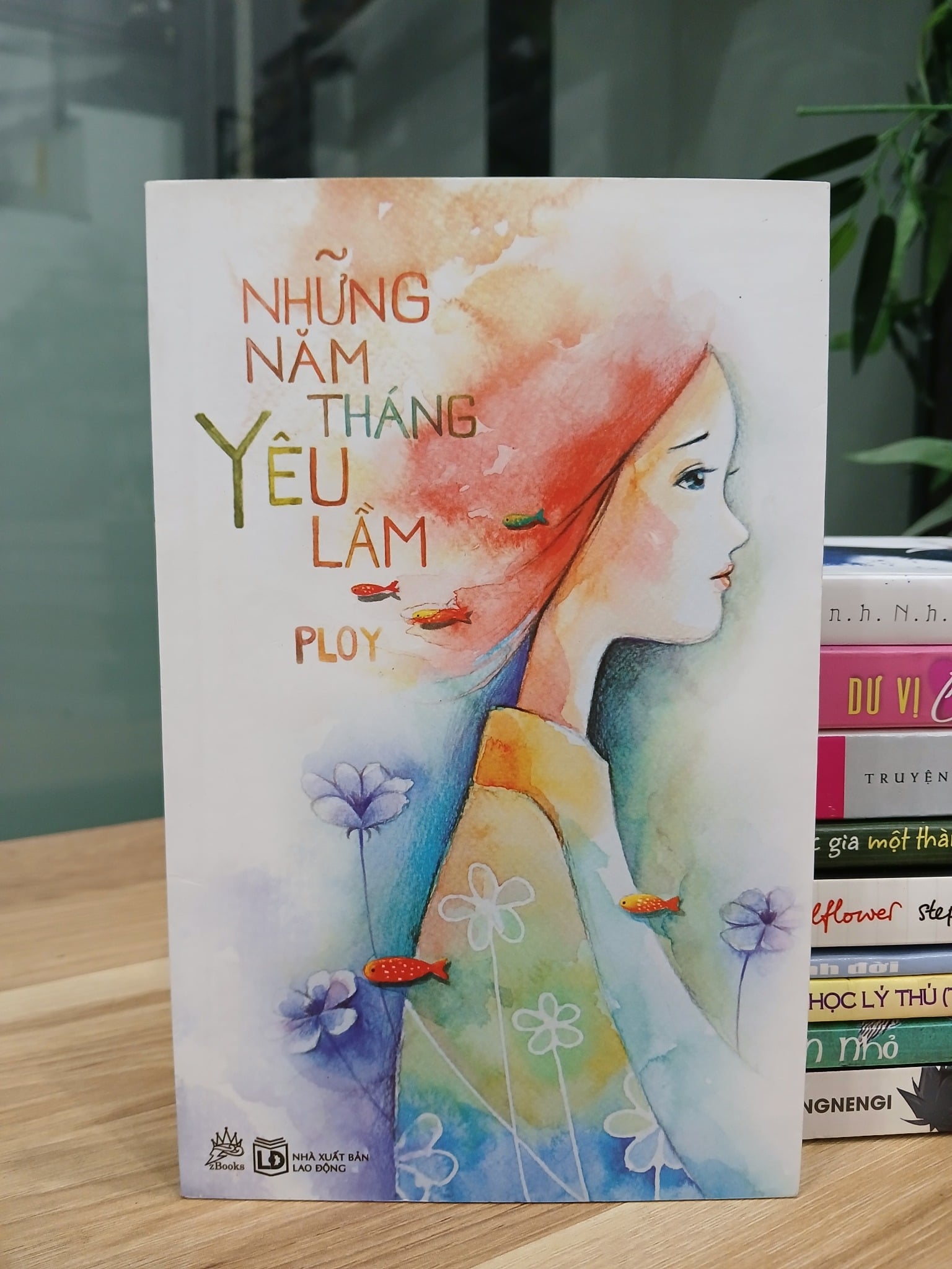 Những năm tháng yêu lầm – Ploy