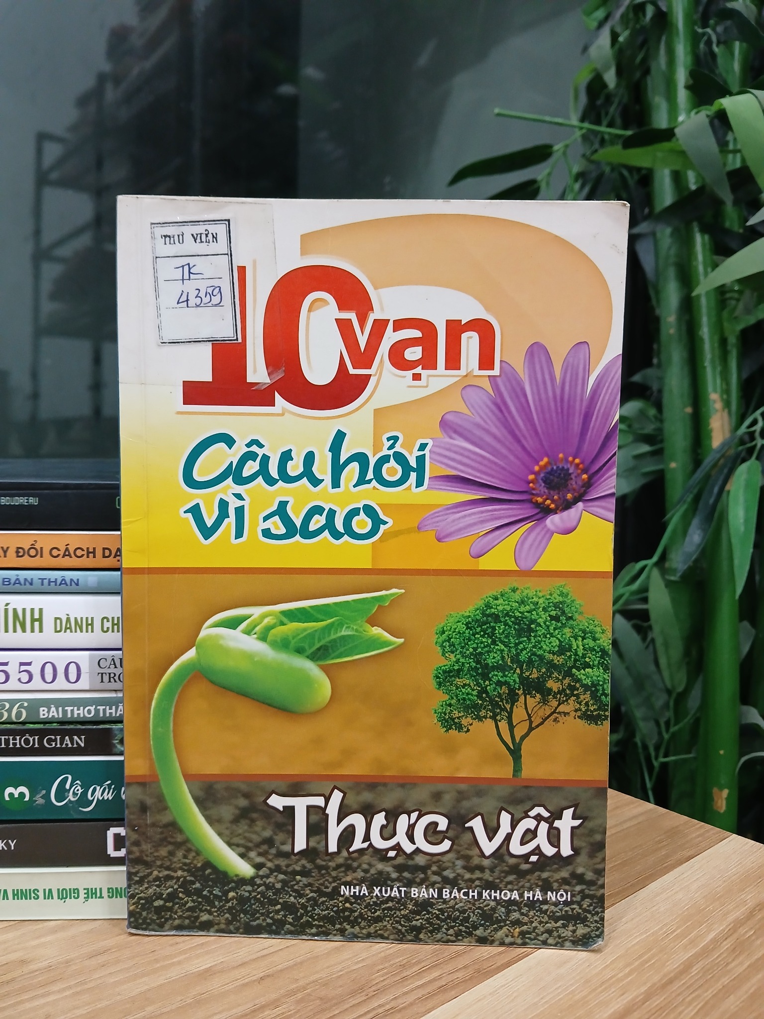 Vạn câu hỏi vì sao – Thực vật – NXB Bách khoa Hà Nội