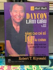 Dạy con làm giàu tập XIII- Robert T. Kivosaki Sharon L. Lechter - ảnh 1