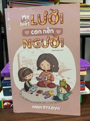 Mẹ biết lười con nên người (bìa nâu) – Anna Bykova - ảnh 2
