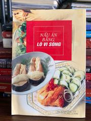 Nấu ăn bằng lò vi sóng – Trịnh Hồng Hạnh (biên soạn) - ảnh 2