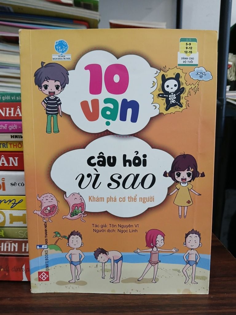10 vạn câu hỏi vì sao – Khám phá cơ thể người – Tôn Nguyên Vĩ (dịch: Ngọc Linh)