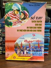 Sổ tay tuyên truyền giáo dục an toàn giao thông và thực hiện văn hoá giao thông- Đại tá Trần Sơn - ảnh 1