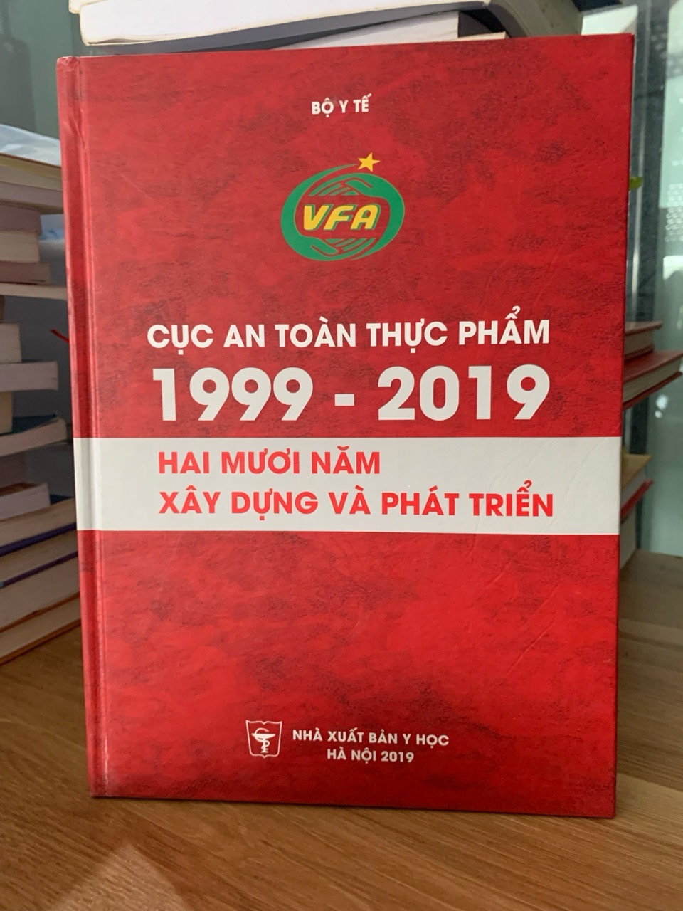 cục an toàn thực phẩm 20 năm xây dựng và phát triển 1999-2019