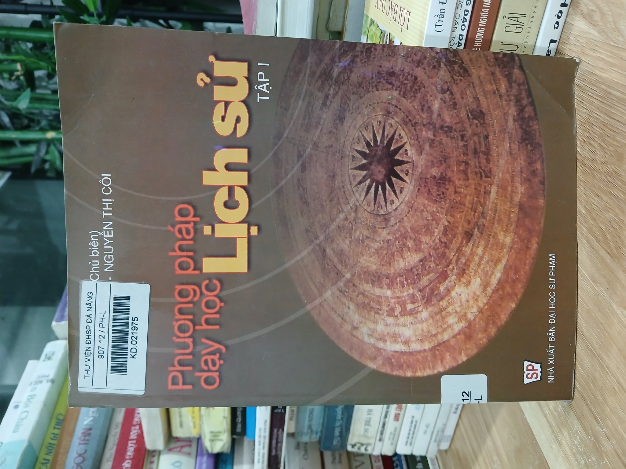 Phương pháp dạy học lịch sử tập 1  – Phan Ngọc Liên (chủ biên)