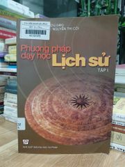 Phương pháp dạy học lịch sử tập 1  – Phan Ngọc Liên (chủ biên) - ảnh 1