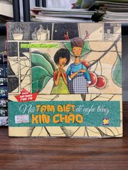 Nói TẠM BIỆT để nghe tiếng XIN CHÀO- nhiều tác giả - ảnh 2