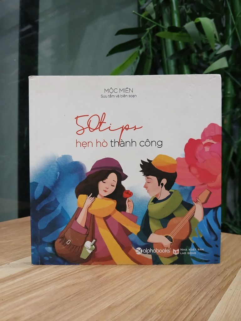50 tips hẹn hò thành công – Mộc Miên (sưu tầm & biên soạn)