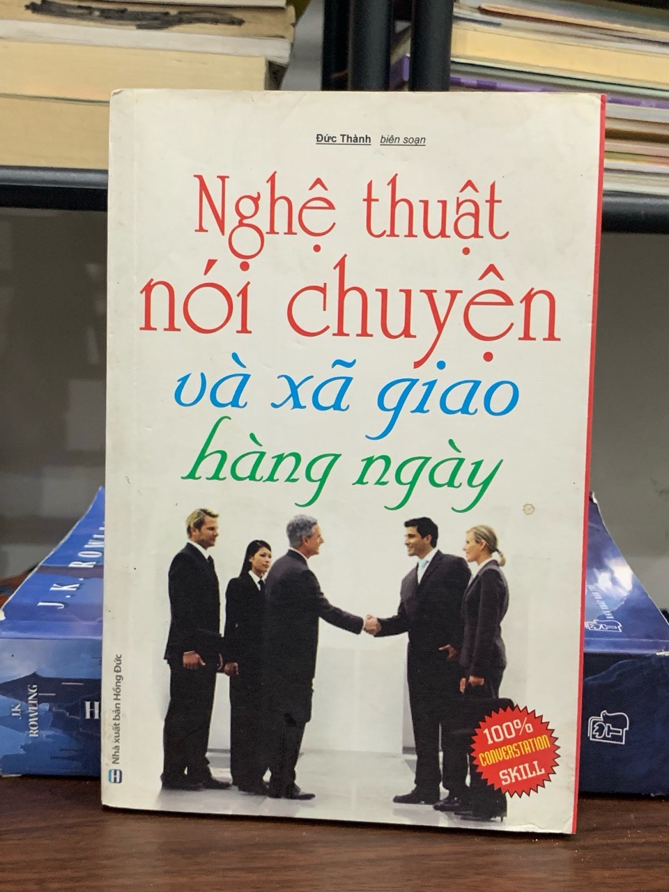 Nghệ thuật nói chuyện và xã giao hàng ngày- Đức Thành