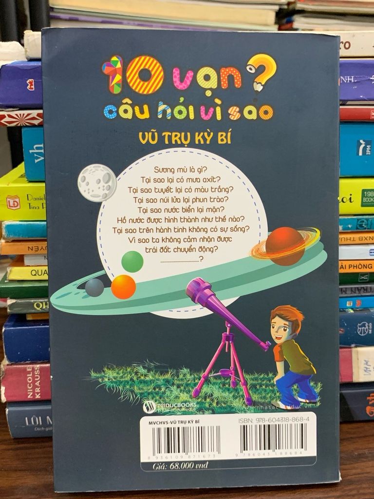 10 vạn câu hỏi vì sao? Vũ trụ kì bí — Mai Vinh, Ngọc Lan (biên soạn) - Ảnh chụp thực tế