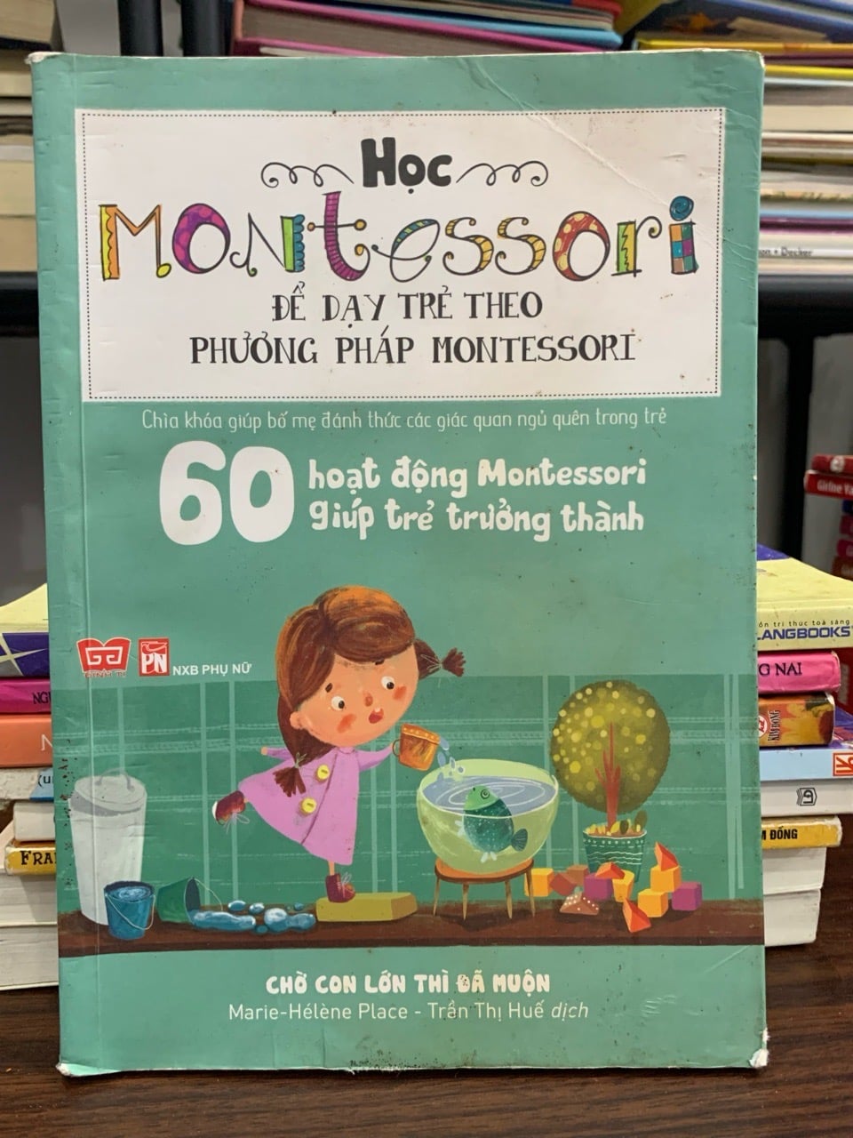 Chờ con lớn thì đã muộn- Marie Hélène Place