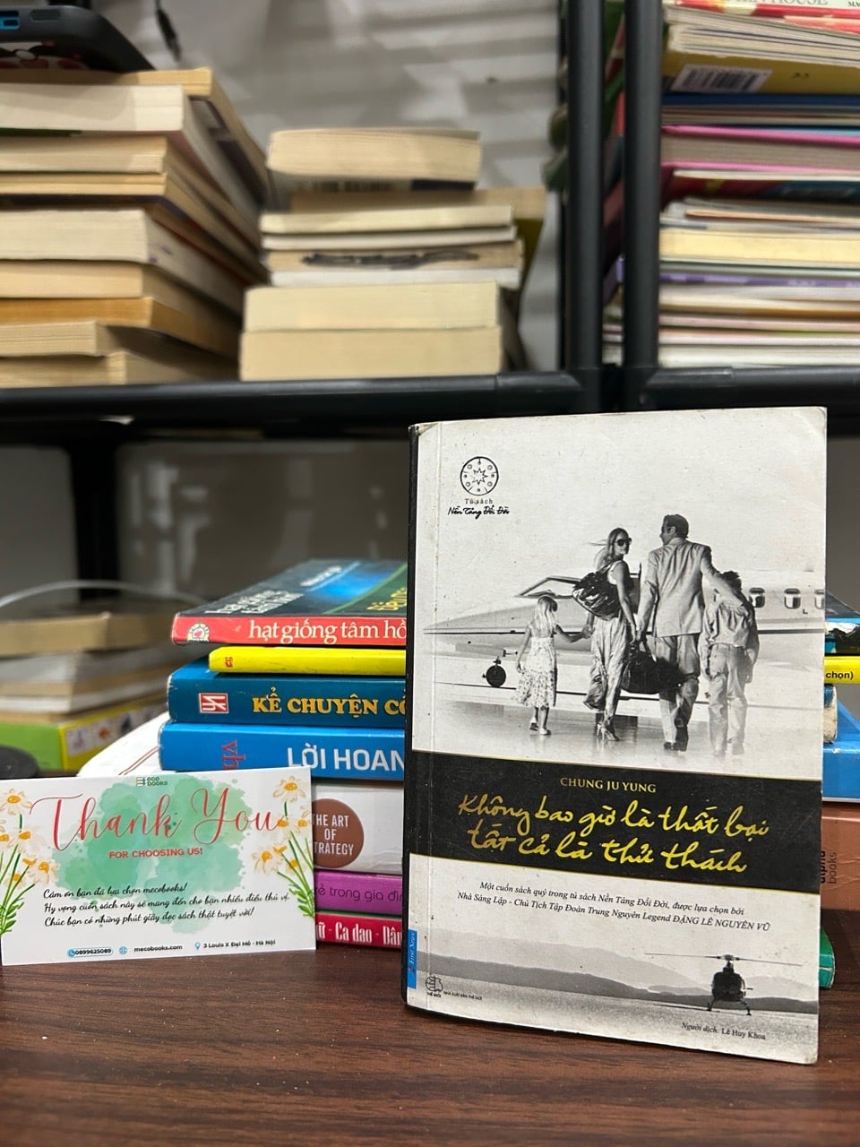 Không bao giờ là thất bại tất cả chỉ là thử thách- Chung Ju Yung