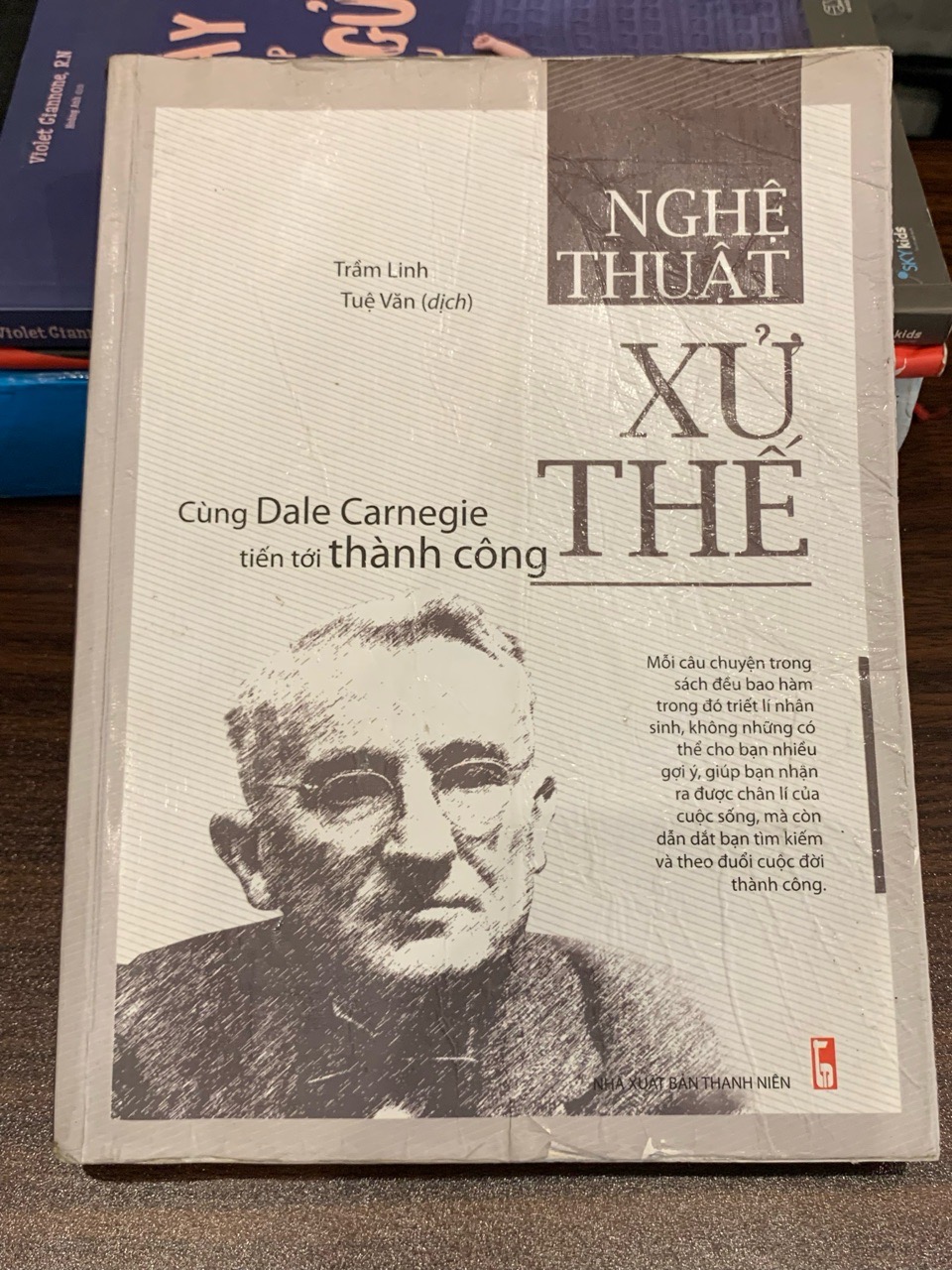 Nghệ thuật xử thế – Dale Carnegie tiến tới thành công – Trầm Linh, Tuệ Văn