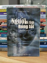 Người đi tìm bóng tối – Hoàng Ngọc Thư - ảnh 1