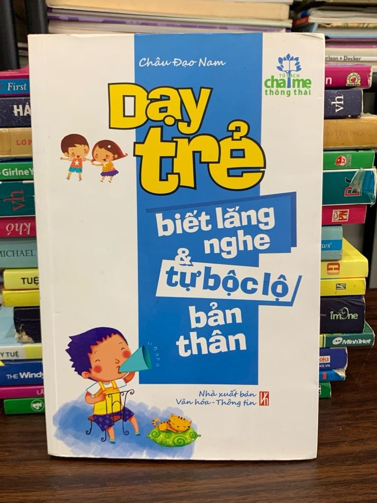 Dạy trẻ biết lắng nghe & tự bộc lộ bản thân – Châu Đạo Nam