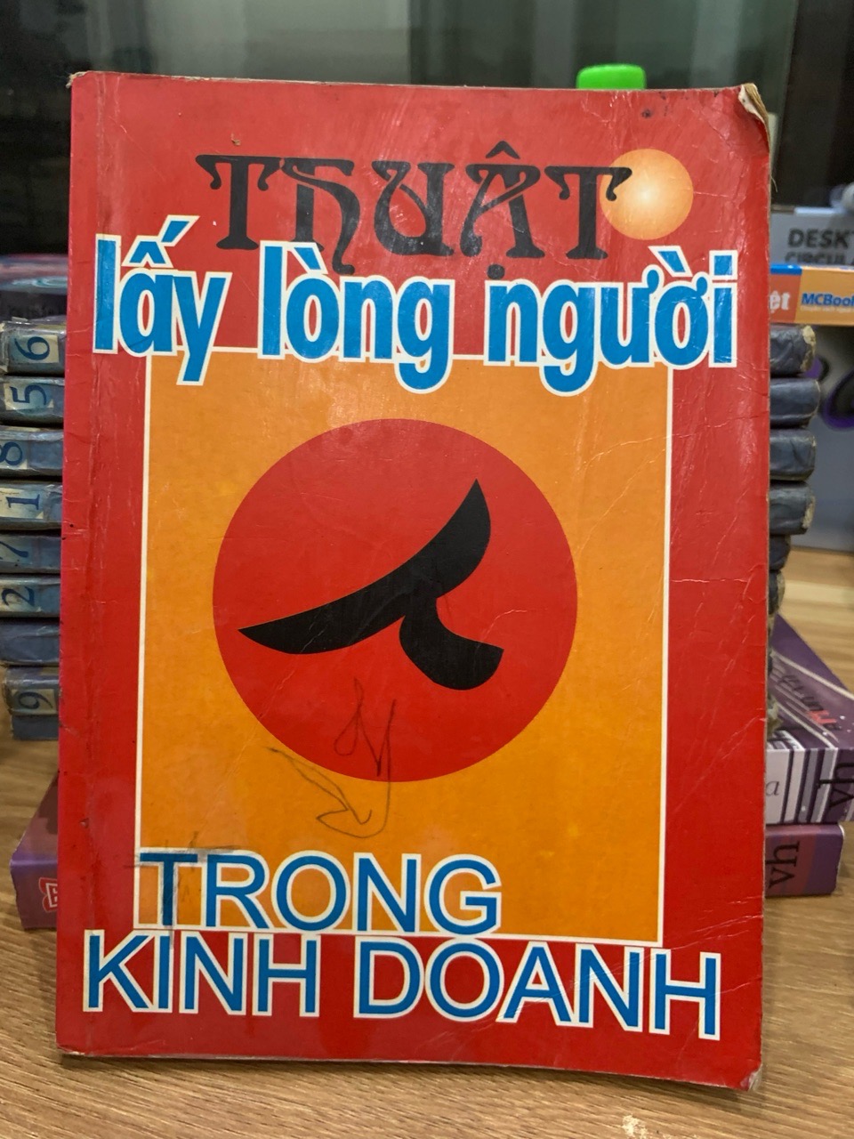 Thuật lấy lòng người trong kinh doanh-Hiểu Nam,Tấn Dương,Minh Sơn