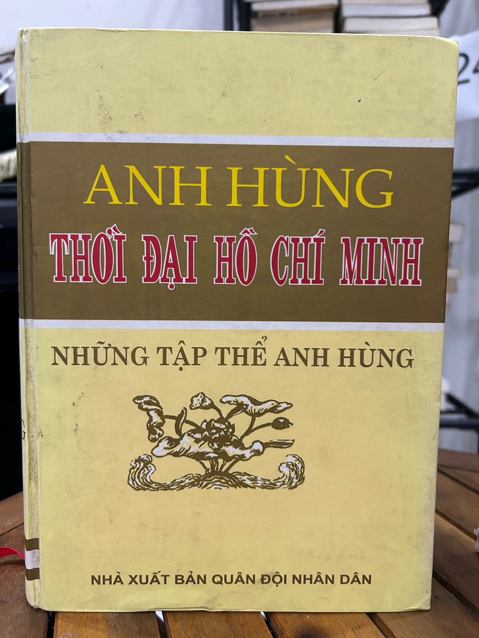 Anh Hùng Thời Đại Hồ Chí Minh: Vinh Danh Những Tập Thể Anh Hùng