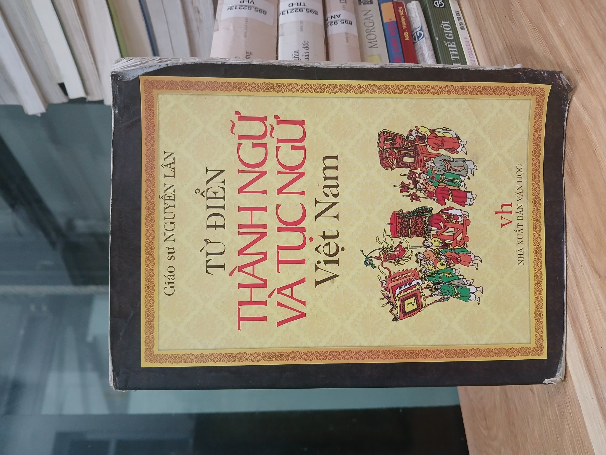 Từ điển thành ngữ & tục ngữ Việt Nam – GS. Nguyễn Lân