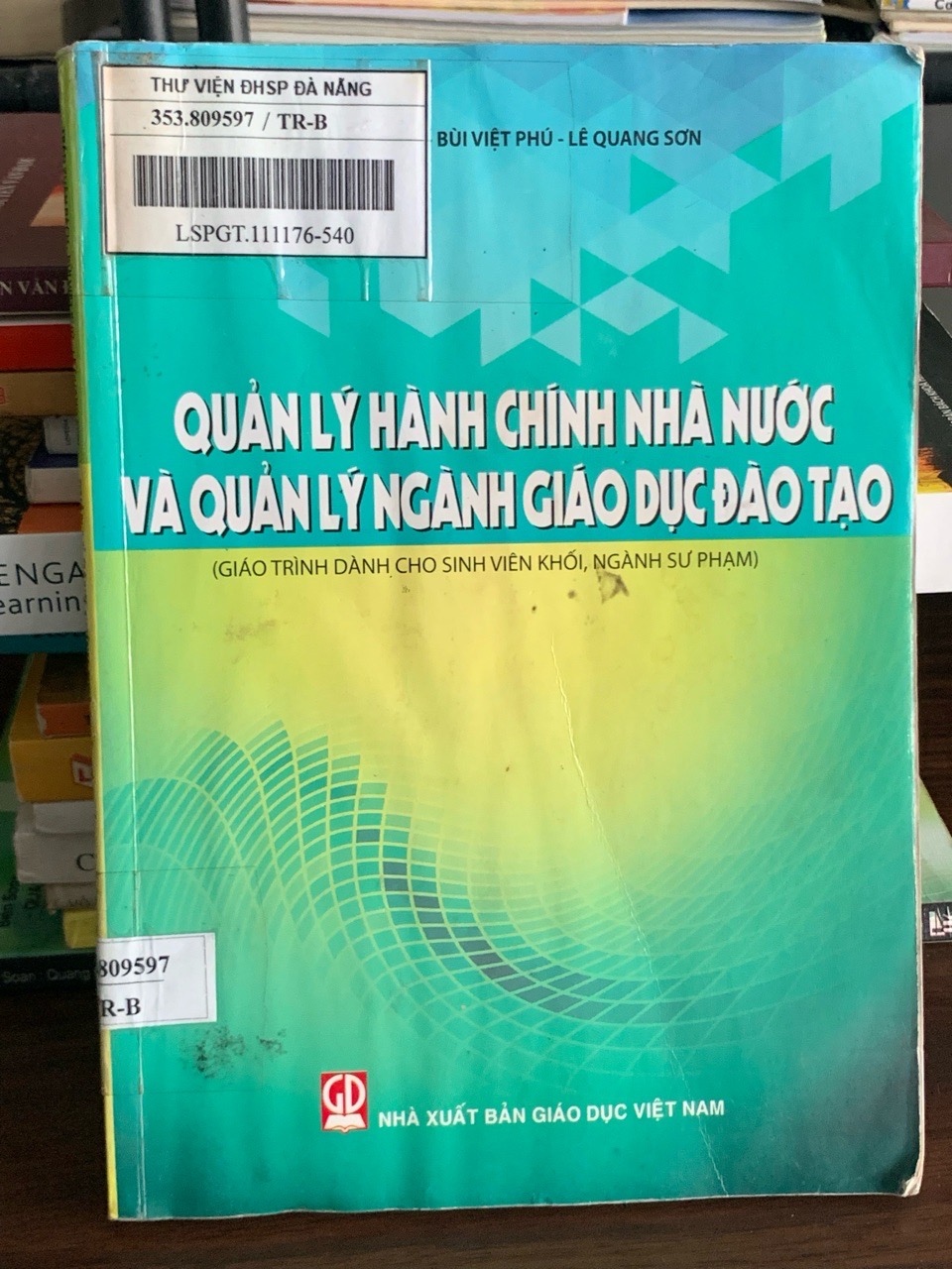 Quản lý hành chính nhà nước và quản lý ngành giáo dục đào tạo – Trần Xuân Bách, Bùi Viết Phụ, Lê Quang Sơn