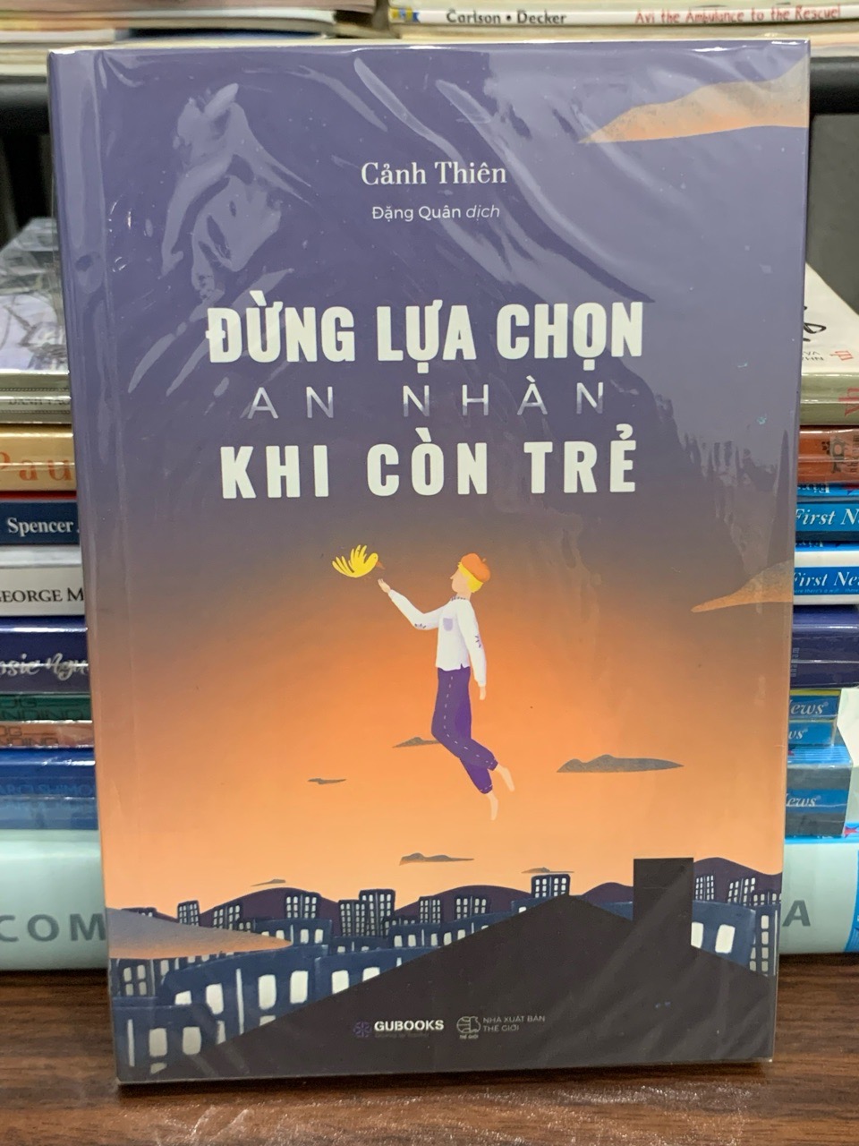 Đừng lựa chọn an nhàn khi còn trẻ – Cảnh Thiên