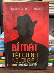Bí mật tài chính người giàu (Tập 2: 1.000.000$ đầu tiên) – Nguyễn Minh Ngọc - ảnh 1
