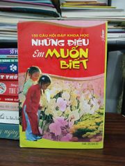 150 câu hỏi đáp khoa học: Những điều em muốn biết- Hữu Minh - ảnh 2