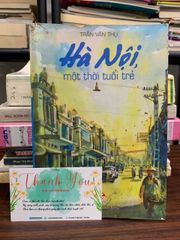 Hà Nội, một thời tuổi trẻ – Trần Văn Thụ - ảnh 1